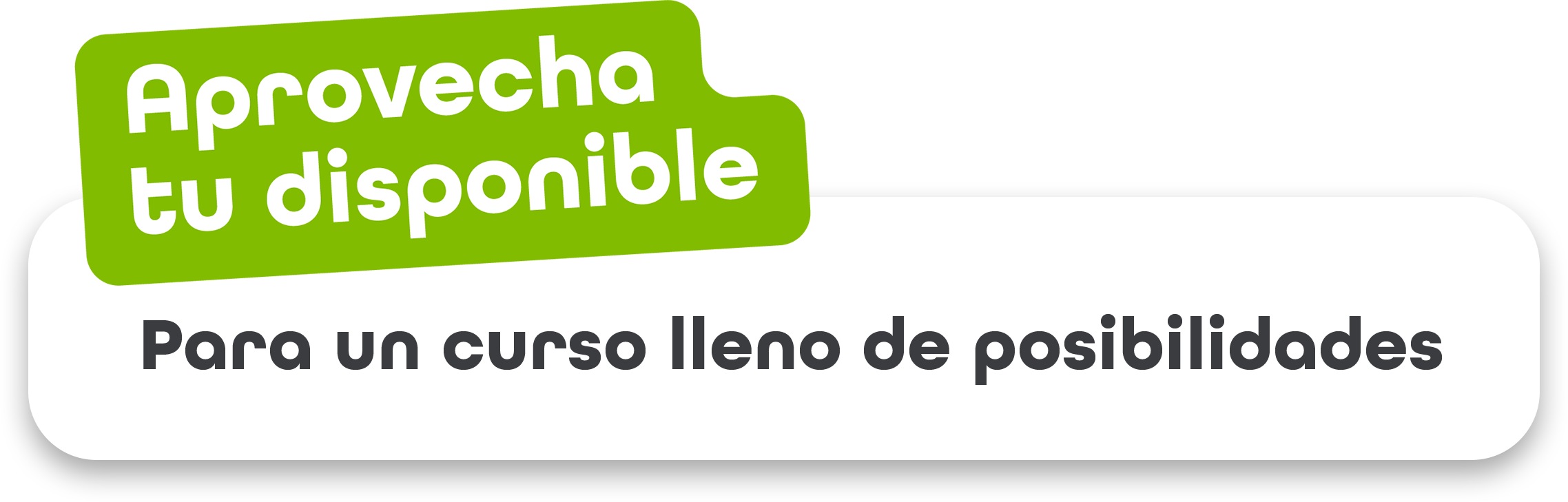 Aprovecha tu disponible. Para un curso lleno de posibilidades