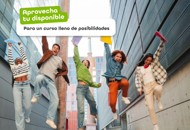 Aprovecha tu disponible. Para un curso lleno de posibilidades